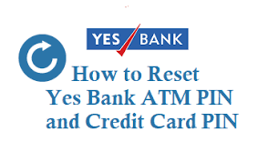 How To Generate Change YES Bank ATM Debit Card Pin