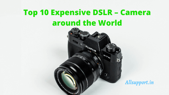 Top 10 Expensive DSLR – Camera around the World (1)