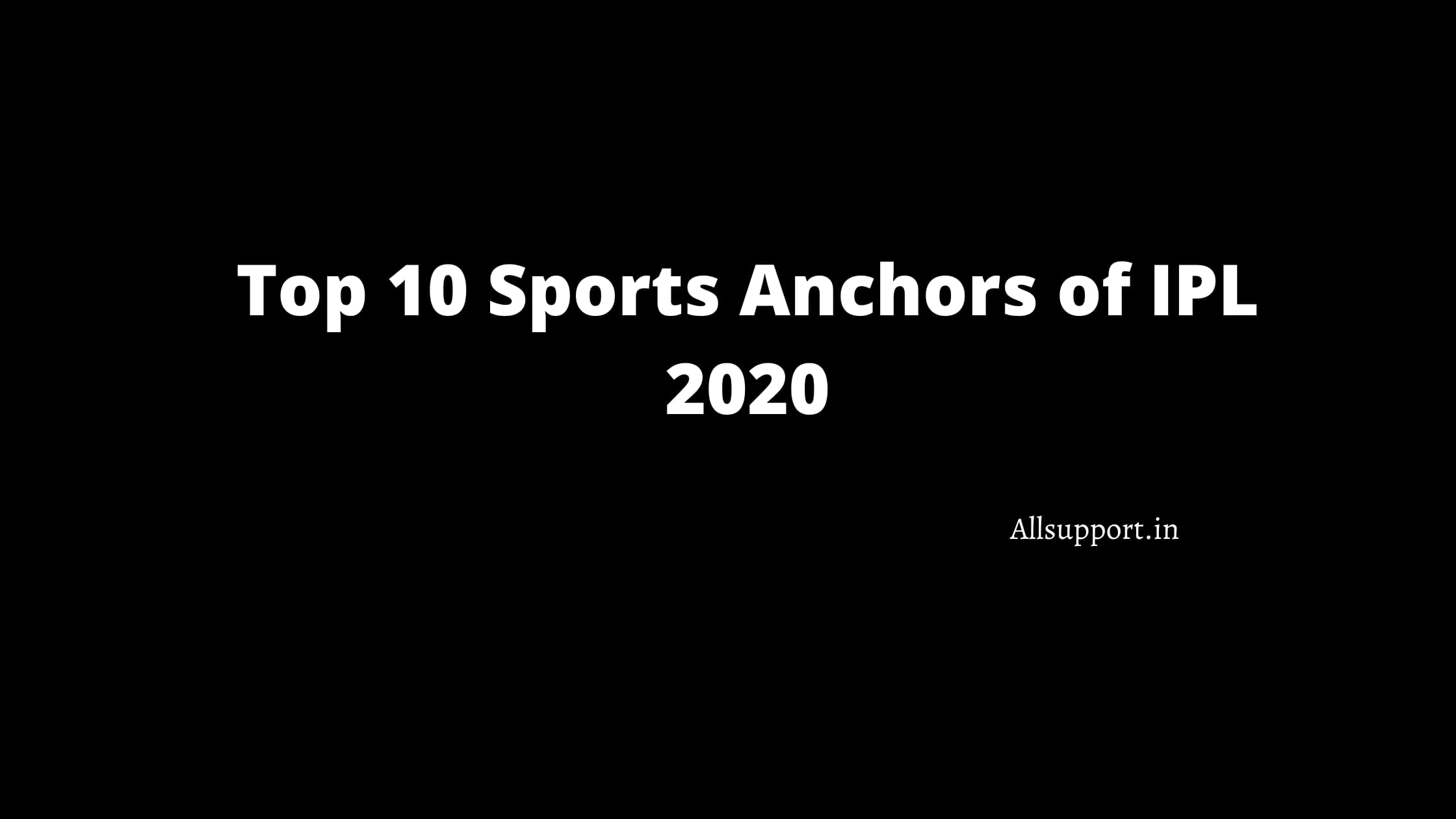 Top 10 Sports Anchors of IPL 2020